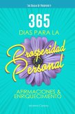 365 días para la Prosperidad Personal: Afirmaciones & Enriquecimiento (eBook, ePUB) 365 días para la Prosperidad Personal: Afirmaciones & Enriquecimiento (eBook, ePUB)