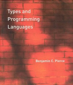 Types and Programming Languages (eBook, ePUB) - Pierce, Benjamin C.