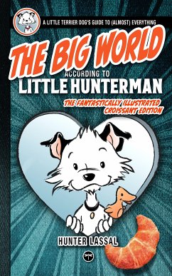 The Big World According to Little Hunterman (eBook, ePUB) - Lassal, Hunter