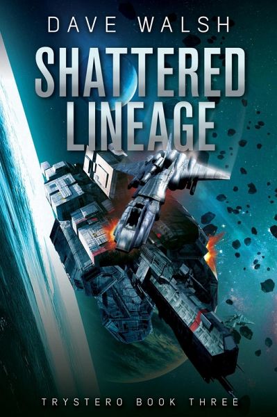 Shattered Lineage (Trystero, #3) (eBook, ePUB) Shattered Lineage (Trystero, #3) (eBook, ePUB)