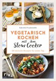 Vegetarisch kochen mit dem Slow Cooker (eBook, ePUB)
