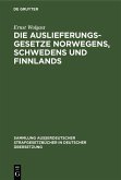 Die Auslieferungsgesetze Norwegens, Schwedens und Finnlands (eBook, PDF)