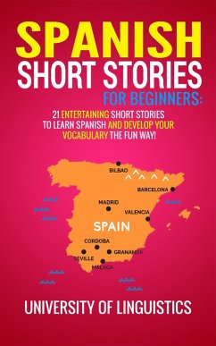 Learn Spanish For Beginners AND Spanish Short Stories: 2 Books IN 1! (eBook, ePUB) - Linguistics, University Of