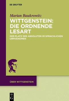 Wittgenstein: Die ordnende Lesart (eBook, PDF) - Baukrowitz, Marian