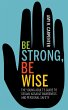 Be Strong, Be Wise (eBook, ePUB) - Bild 1