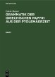 Grammatik der griechischen Papyri aus... - Bild 1