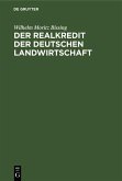 Der Realkredit der deutschen Landwirtschaft (eBook, PDF)