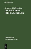 Die Religion Michelangelos (eBook, PDF)