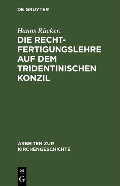 Die Rechtfertigungslehre auf dem Tridentinischen Konzil (eBook, PDF) - Rückert, Hanns