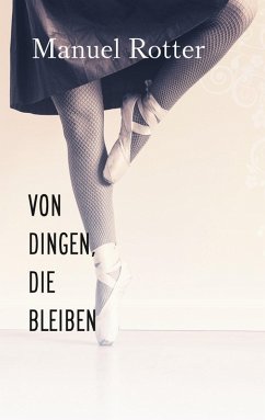 Von Dingen, die bleiben (eBook, ePUB) Von Dingen, die bleiben (eBook, ePUB)