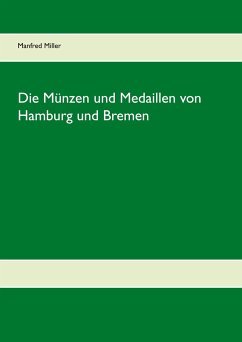 Die Münzen und Medaillen von Hamburg und Bremen - Miller, Manfred