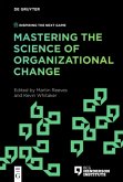 Mastering the Science of Organizational Change