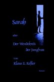 Sarah oder Der Wendekreis der Jungfrau