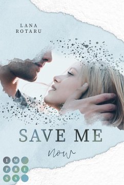 Save Me Now (Crushed-Trust-Reihe 3) - Rotaru, Lana