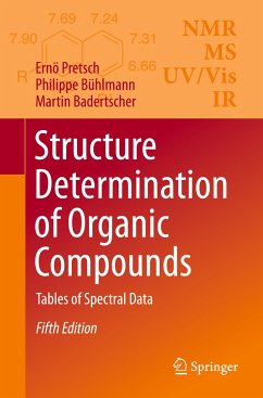 Structure Determination of Organic Compounds - Pretsch, Ernö;Bühlmann, Philippe;Badertscher, Martin