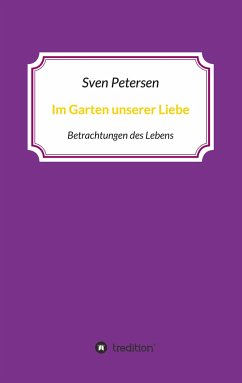 Im Garten unserer Liebe - Petersen, Sven