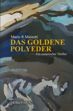 Das goldene Polyeder - Mainetti, Mario R.