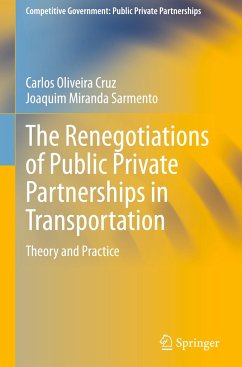 The Renegotiations of Public Private Partnerships in Transportation - Oliveira Cruz, Carlos;Miranda Sarmento, Joaquim
