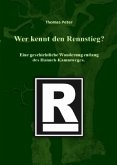 Wer kennt den Rennstieg? Wer kennt den Rennstieg?