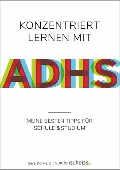 Konzentriert lernen mit ADHS - Dörwald, Sara