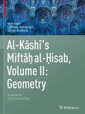 Al-Kashi's Miftah al-Hisab, Volume II: Geometry