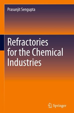 Refractories for the Chemical Industries - Sengupta, Prasunjit