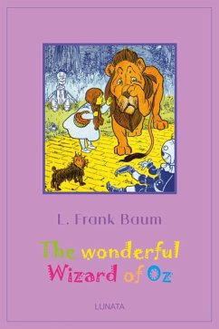 The Wonderful Wizard of Oz (eBook, ePUB) - Baum, Lyman Frank