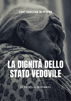 La dignità dello stato vedovile (eBook, ePUB) - di Ippona, Sant'Agostino