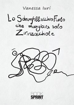 Cover Lo Sdrunfillacchio Furlo che mangiava solo Zirinzacchiole (eBook, ePUB)