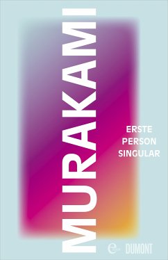 Erste Person Singular (eBook, ePUB) - Murakami, Haruki