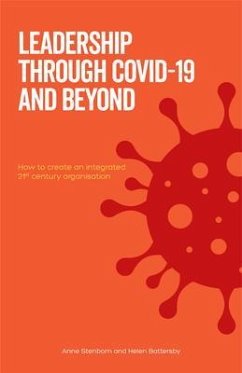 Leadership Through Covid-19 and Beyond (eBook, ePUB) - Stenbom, Anne; Battersby, Helen