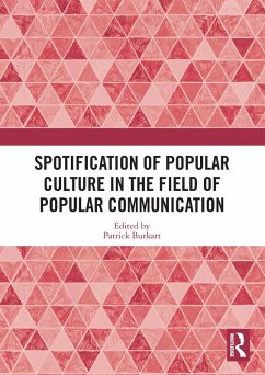 Spotification of Popular Culture in the Field of Popular Communication (eBook, ePUB)