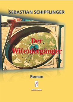 Der Wi(e)dergänger (eBook, ePUB) - Schipflinger, Sebastian