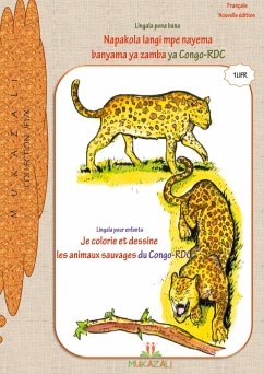 Je colorie et dessine les animaux sauvages du Congo rdc en lingala (eBook, ePUB)