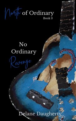 No Ordinary Revenge (North of Ordinary, #3) (eBook, ePUB) Cover No Ordinary Revenge (North of Ordinary, #3) (eBook, ePUB)
