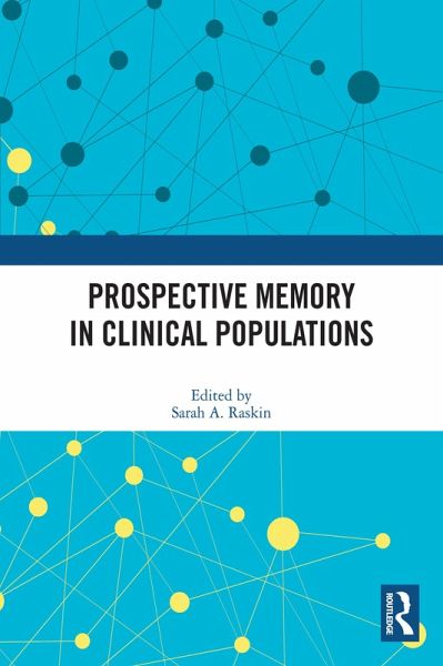 Prospective Memory in Clinical Populations (eBook, ePUB) Prospective Memory in Clinical Populations (eBook, ePUB)
