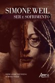Simone Weil: Ser e Sofrimento (eBook, ePUB) Simone Weil: Ser e Sofrimento (eBook, ePUB)