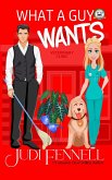 What A Guy Wants - A Reverse-Cinderella Reunion RomCom (Manley Maids, #5) (eBook, ePUB)