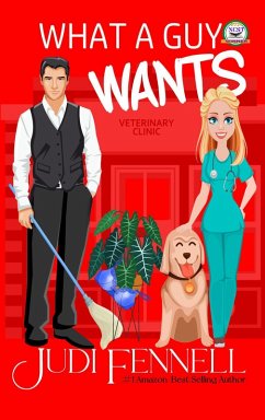 What A Guy Wants - A Reverse-Cinderella Reunion RomCom (Manley Maids, #5) (eBook, ePUB) - Fennell, Judi