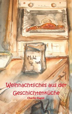 Weihnachtliches aus der Geschichtenküche (eBook, ePUB) - Hagist, Charlie