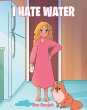 I Hate Water (eBook, ePUB) - Bild 1