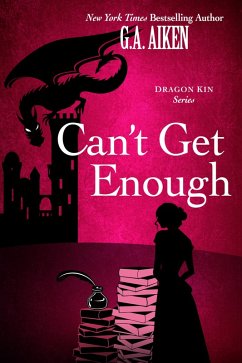 Can't Get Enough (eBook, ePUB) - Aiken, G. A.