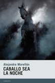 Caballo sea la noche (eBook, ePUB)