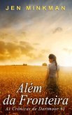 Além da Fronteira (Livro #1 da série As Crônicas de Dartmoor) (eBook, ePUB)