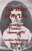 The Story of My Life Written for my Children Summer 1939 (eBook, ePUB)