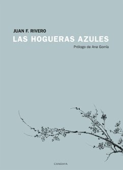 Las hogueras azules (eBook, ePUB) - Rivero, Juan F.