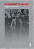Photographing the Holocaust (eBook, ePUB)