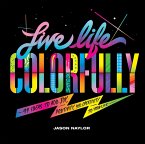 Live Life Colorfully (eBook, ePUB)