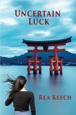 Uncertain Luck (eBook, ePUB) Uncertain Luck (eBook, ePUB)