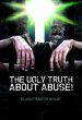 THE UGLY TRUTH ABOUT ABUSE! (eBook,... - Bild 1